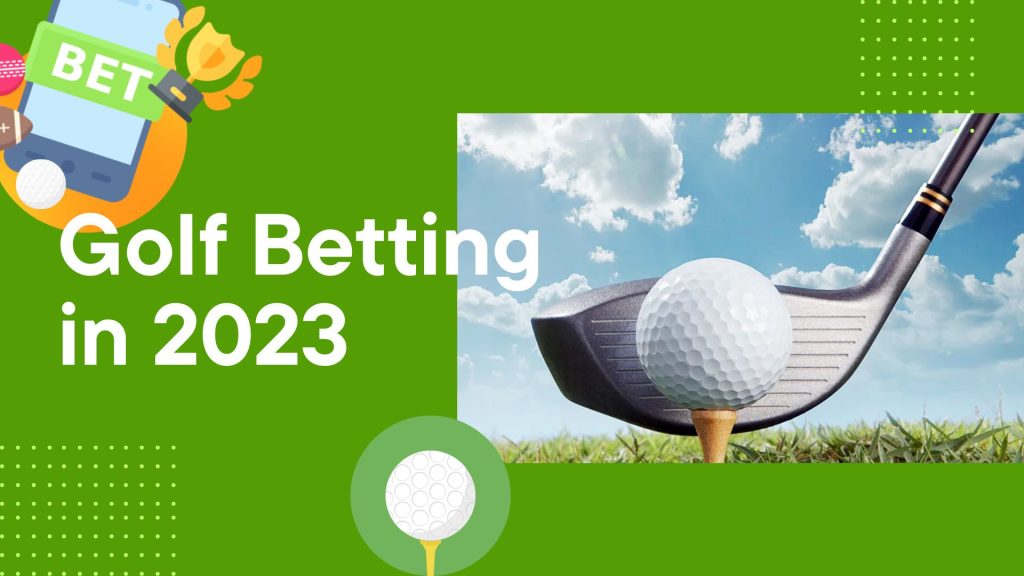Golf Betting in 2023: Online or Offline, Which Way to Go?