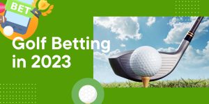 Golf Betting in 2023: Online or Offline, Which Way to Go?