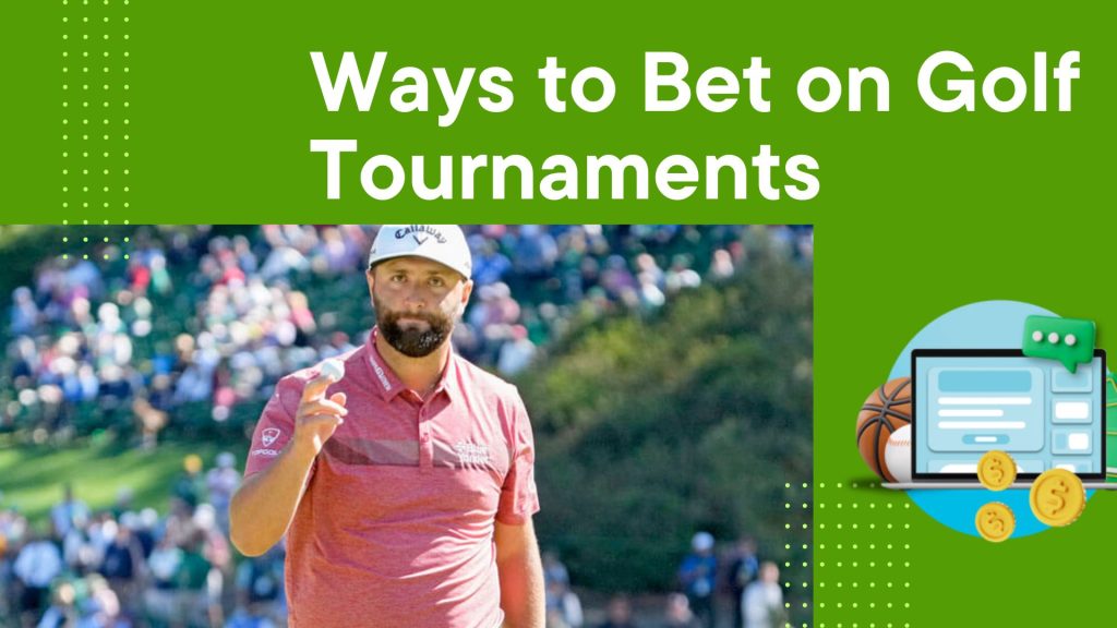 Ways to Bet on Golf Tournaments