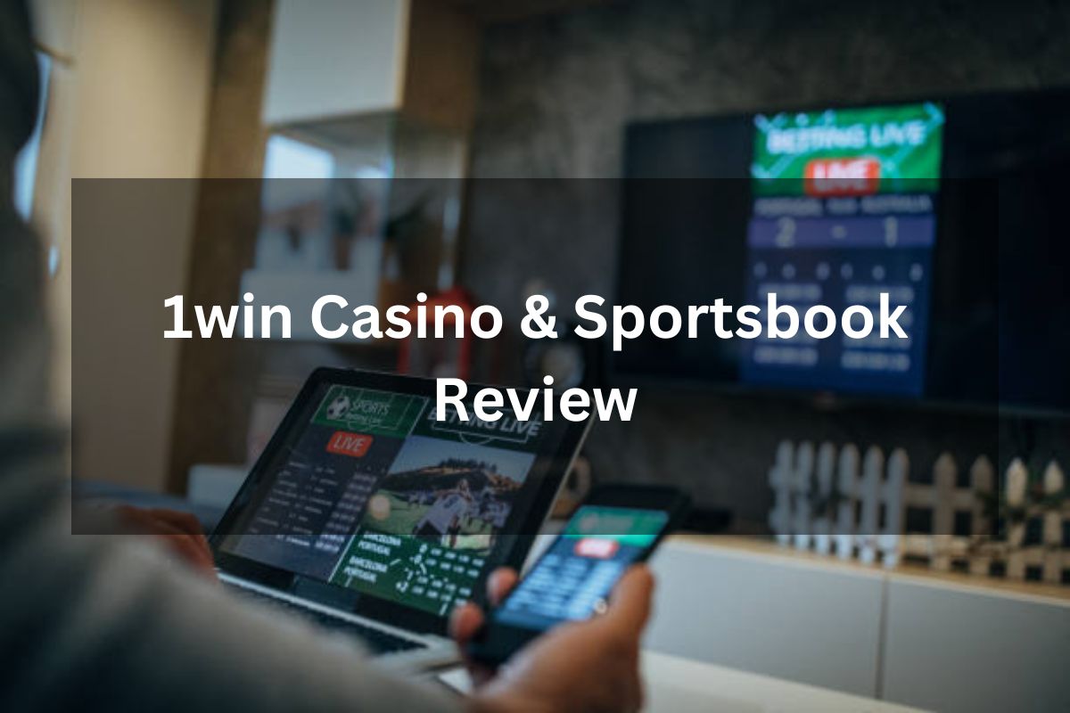 1win Casino & Sportsbook Review